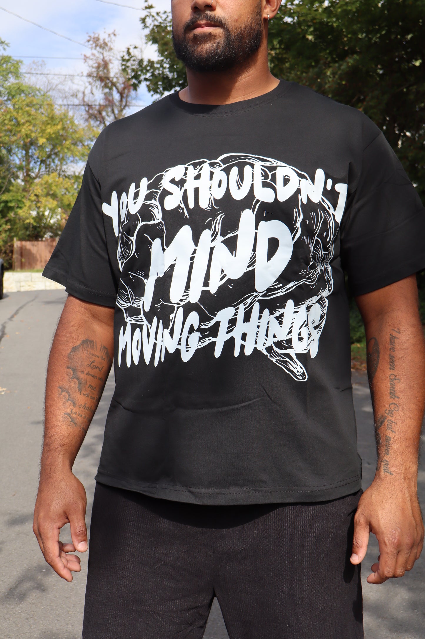 YOU SHOULDNT MIND MOVING THINGS OUT THE WAY BLACK TSHIRT